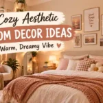 Cozy Aesthetic Bedroom Decor Ideas