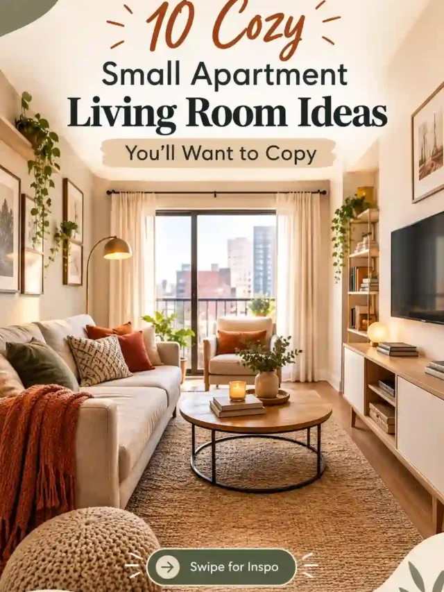 10 Cozy Small Apartment Living Room Ideas